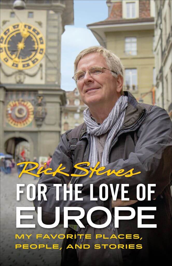 Rick Steves For The Love Of Europe
